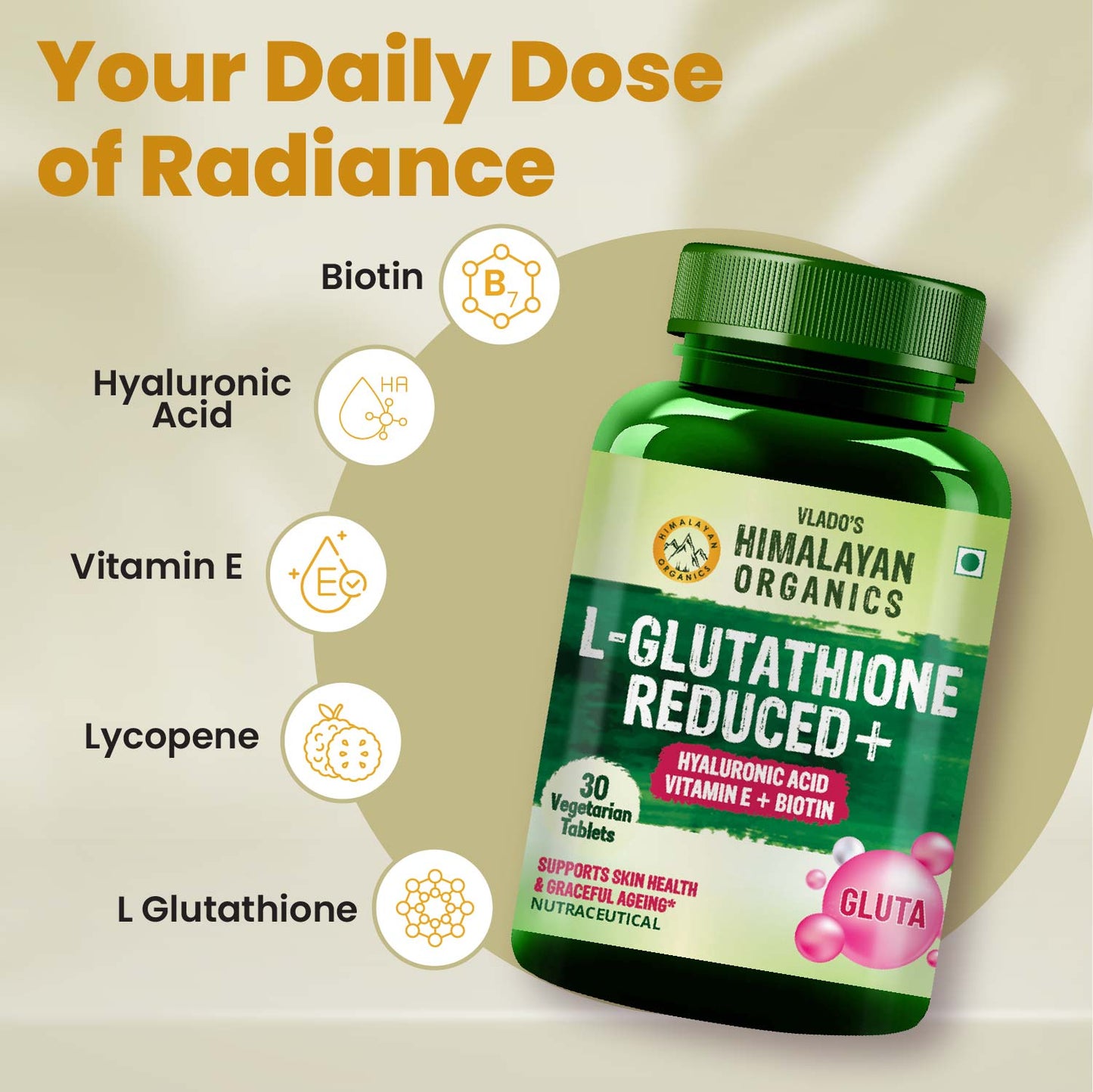 Vlado’s Himalayan Organics L-Glutathione Reduced with Hyaluronic Acid, Vitamin E & Biotin | 30 Veg Tablets