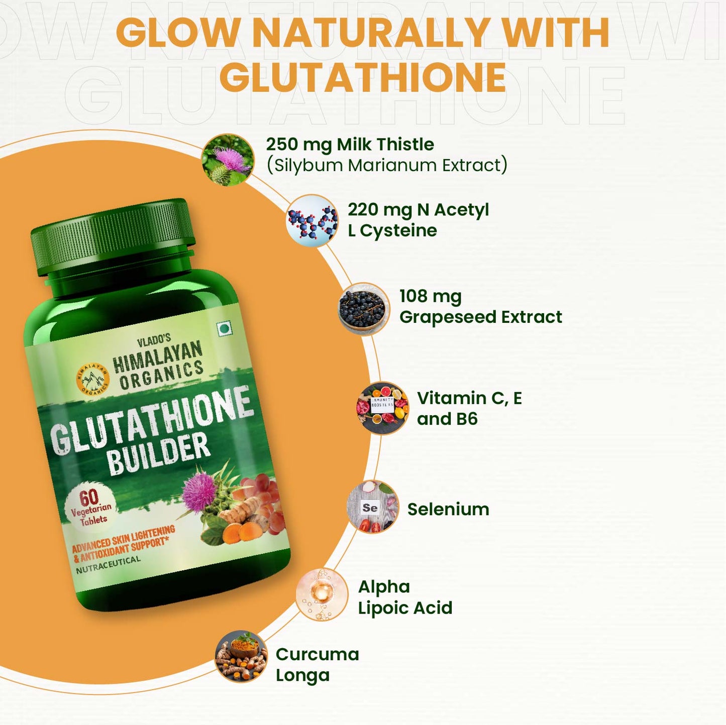 Vlado's Himalayan Organics Glutathione Builder for Anti-Ageing & Skin Brightening with ( Vitamin C, E, B6 & Curcumin ) - 60 Veg Tablets