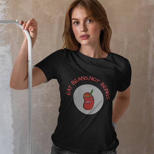 T-Shirt |  Eat Beans, Not Beings.