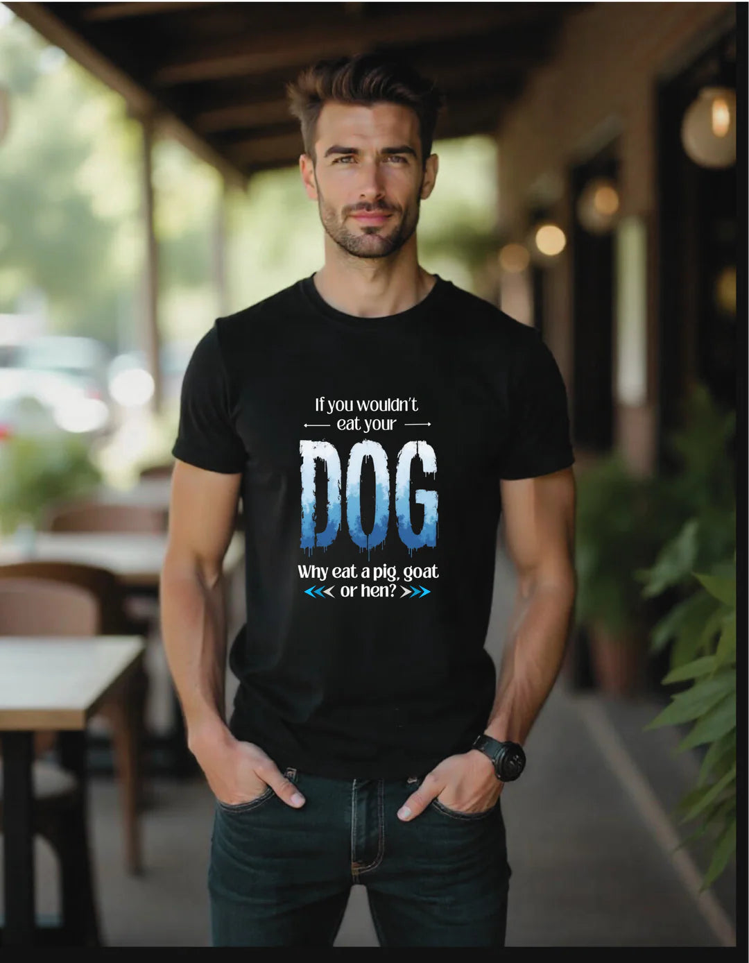 T-Shirt | If you wouldn’t eat your dog