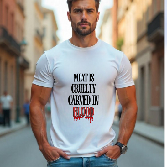 T-Shirt | Meat is Cruelty Carved in Blood