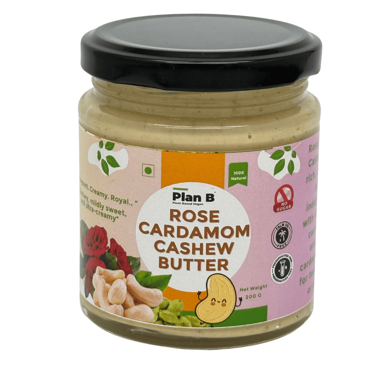 Plan B Rose Cardamom Cashew Butter | Aromatic Vegan Nut Butter with Real Rose & Cardamom | No Added Sugar, Dairy-Free, Gluten-Free | Creamy, Exotic Spread for Toast, Desserts & Snacks | 200g Jar