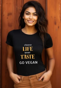 T-Shirt | Choose Life Over Taste