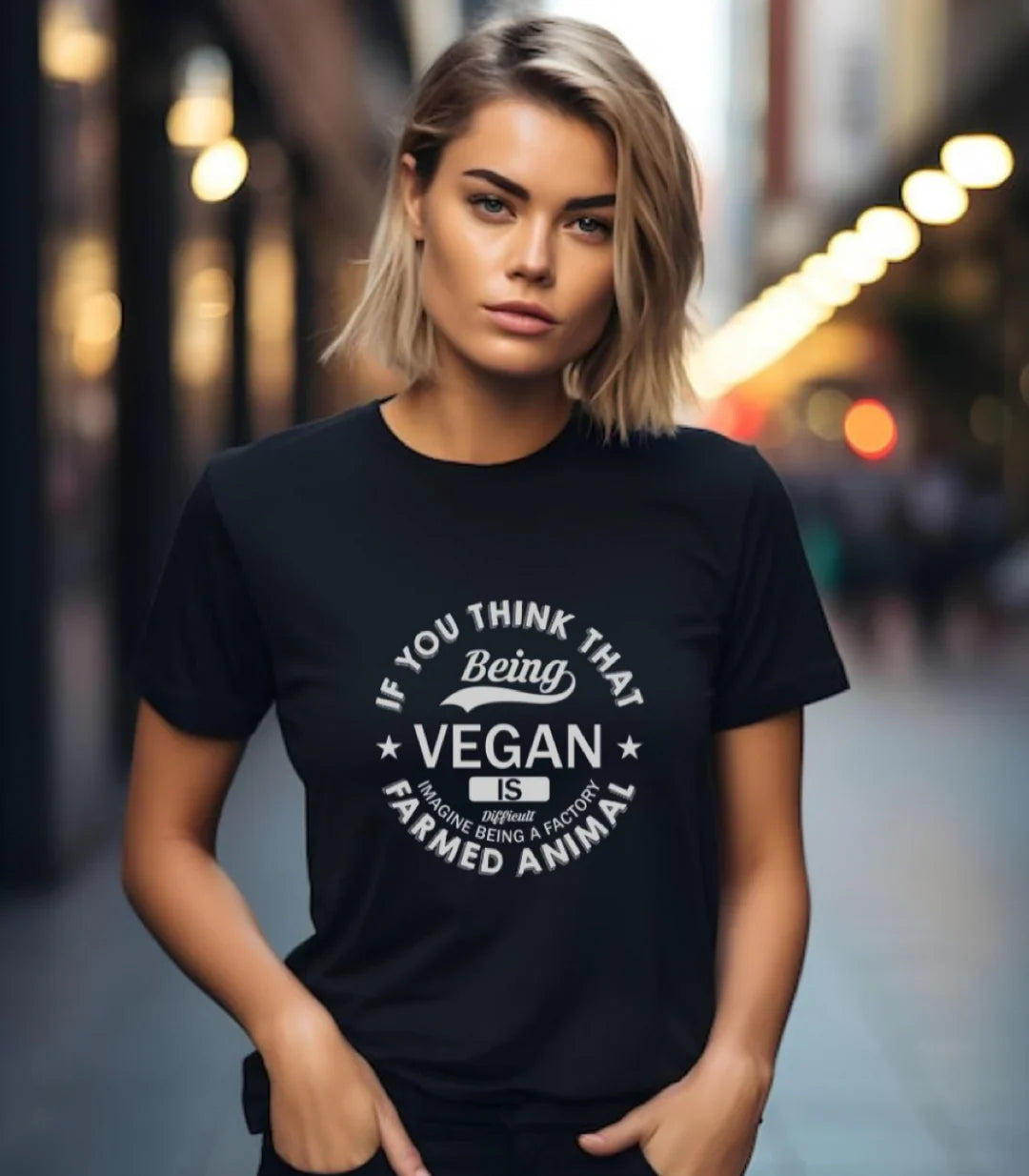 T-Shirt |  If You Think that Being Vegan is Difficult