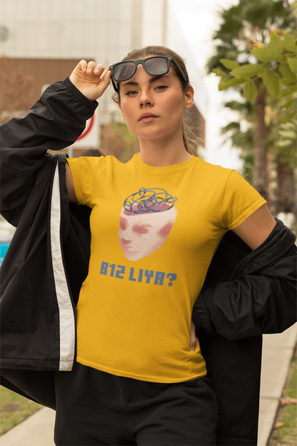 B12 Liya? (brain fog) (women-vd-t-shirt)