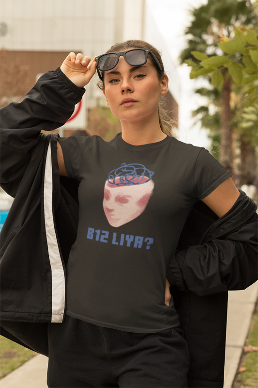 B12 Liya? (brain fog) (women-vd-t-shirt)