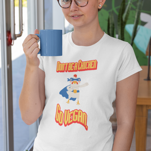 Don't be a chicken go vegan (women-vd-t-shirt)