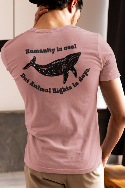 Humanity is cool but animal rights is dope (whale) (male/unisex-vd-t-shirt)