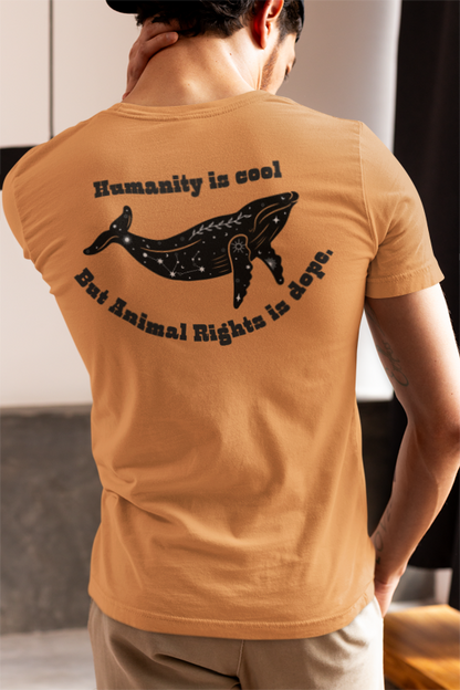 Humanity is cool but animal rights is dope (whale) (male/unisex-vd-t-shirt)