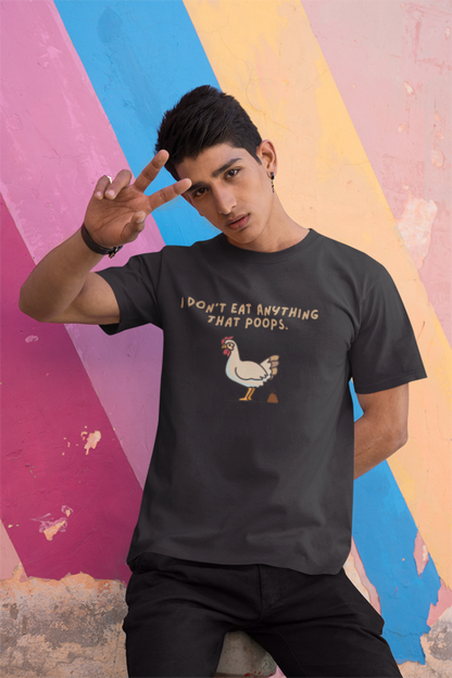 I don't eat anything that poops (chicken) (male/unisex-vd-t-shirt)