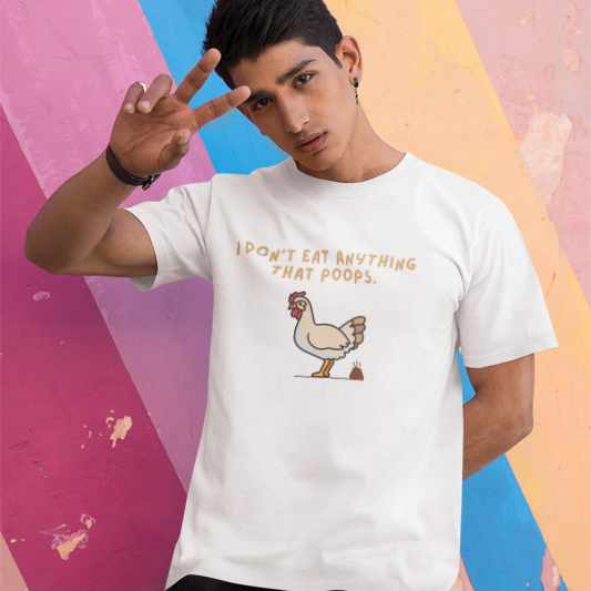 I don't eat anything that poops (chicken) (male/unisex-vd-t-shirt)
