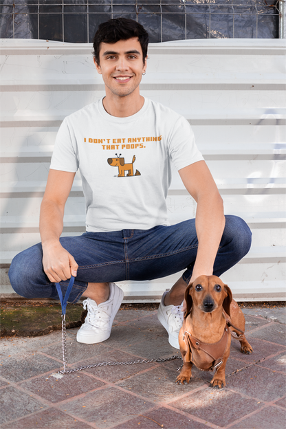 I don't eat anything that poops (dog) (male/unisex-vd-t-shirt)