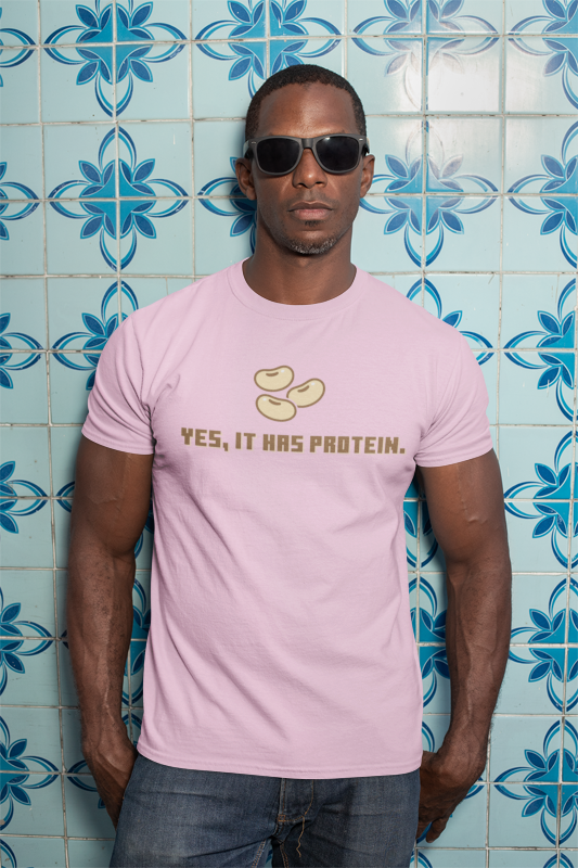 It has protein (soy) (male/unisex-vd-t-shirt)