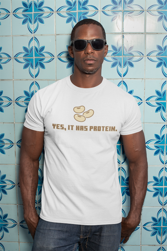 It has protein (soy) (male/unisex-vd-t-shirt)
