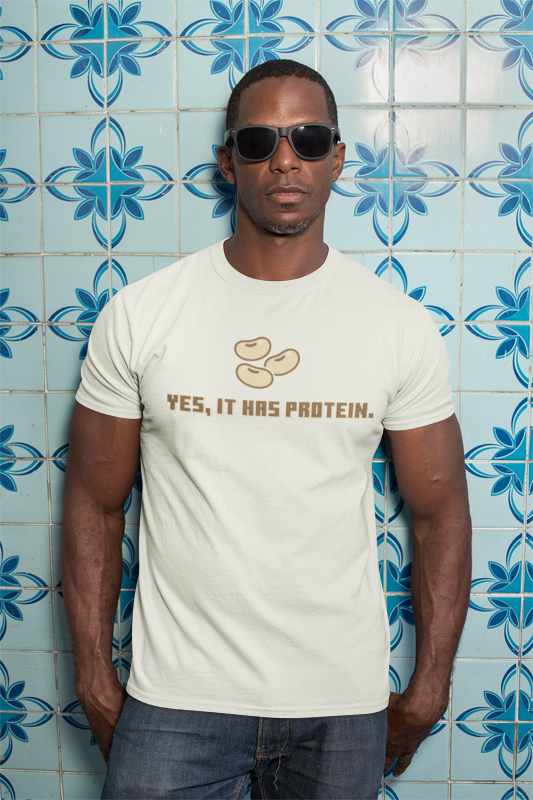 It has protein (soy) (male/unisex-vd-t-shirt)