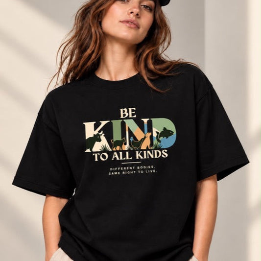 Be Kind to All Kinds - Unisex (Female)