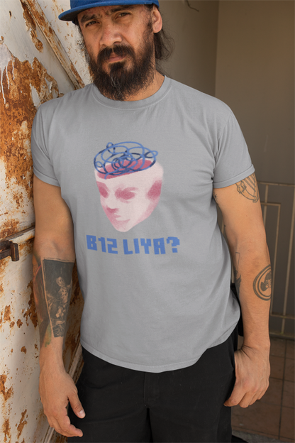 B12 Liya? (brain fog) (male/unisex-vd-t-shirt)