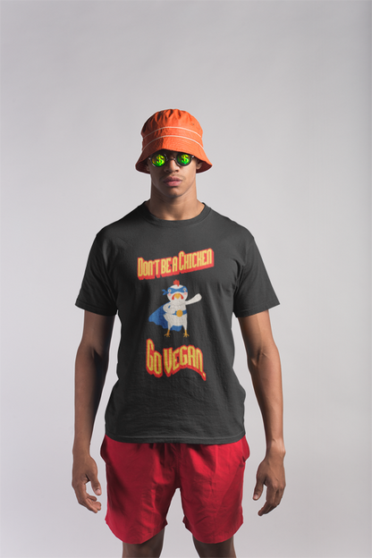 Don't be a chicken go vegan (male/unisex-vd-t-shirt)