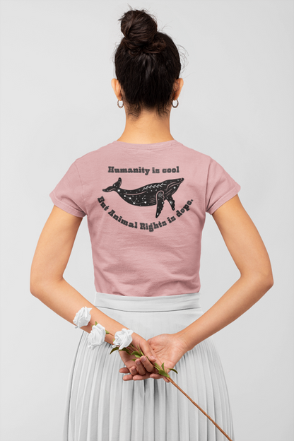 Humanity is cool but animal rights is dope (whale) (women-vd-t-shirt)