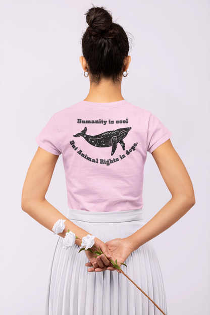Humanity is cool but animal rights is dope (whale) (women-vd-t-shirt)