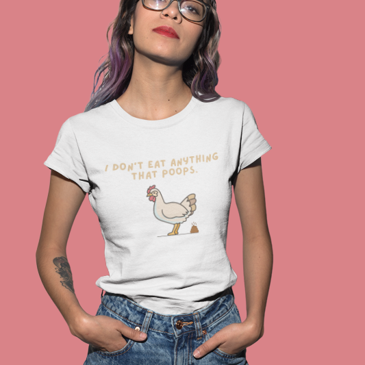 I don't anything that poops (chicken) (women-vd-t-shirt)