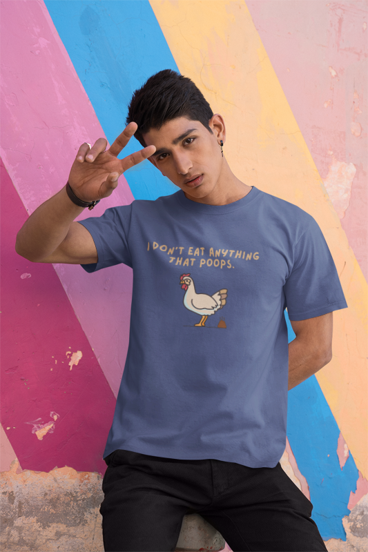 I don't eat anything that poops (chicken) (male/unisex-vd-t-shirt)