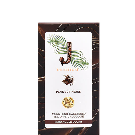 The Better J 'Plain But Insane' 55% Dark Chocolate bar, vegan and sweetened with monk fruit for low sugar spike