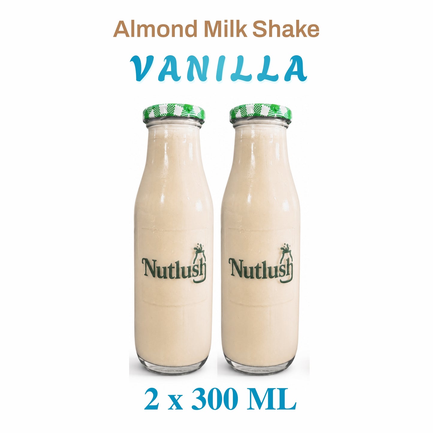 Nutlush Vanilla Milkshake Sugar Free | Regular (Made with Fresh Almond Milk), Pack of 2 × 300ml